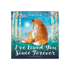 I've Loved You Since Forever Board Book : Hoda Kotb
